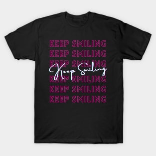 Keep smiling T-Shirt